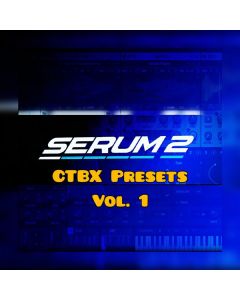 Serum 2 CTBX Presets Vol.1