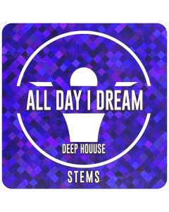 All Day I Dream STEMS