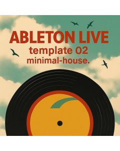 Template Minimal-house 02Ableton Templates (Stock Plugins)