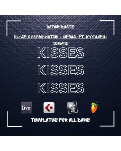 BL3SS x CamrinWatsin – Kisses ft. bbyclose Remake | Full Project Template
