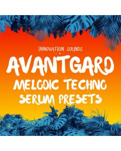 Avantgard - Melodic Techno Serum Presets