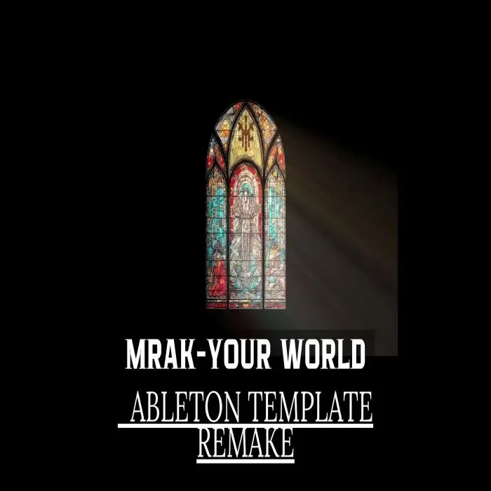 MRAK-Your World Ableton Template RemakeAbleton Templates
