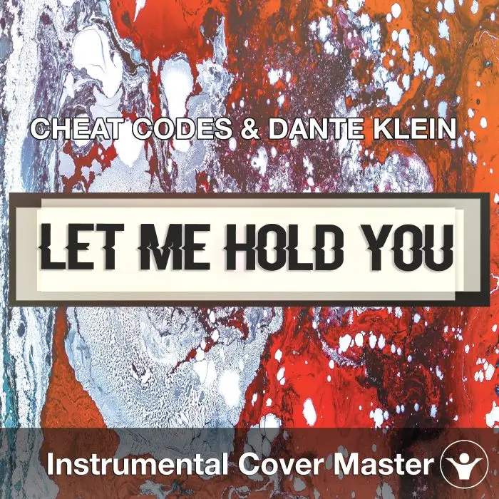 CHEAT CODES & DANTE KLEIN - Let Me Hold You (Turn Me On) (Instrumental Cover)Instrumental Covers