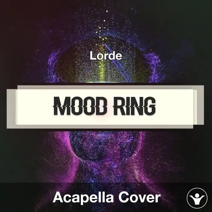 Mood Ring - Lorde - Acapella CoverAcapella Covers