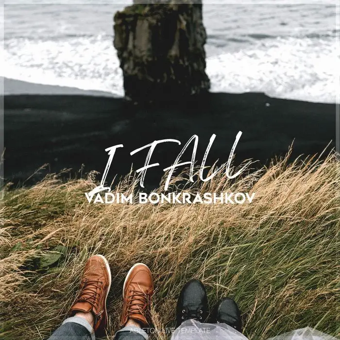 Vadim Bonkrashkov - I Fall (Meduza Style)Ableton Templates