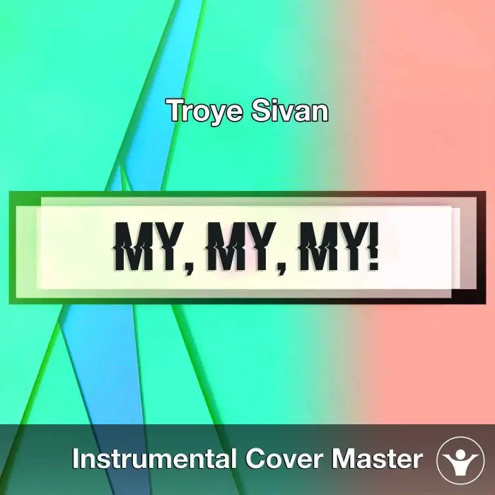 Troye Sivan - My My My! (Instrumental Cover)Instrumental Covers