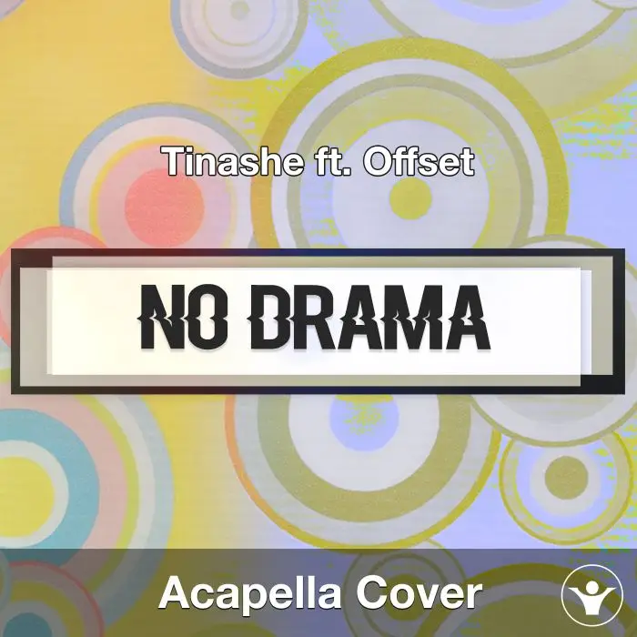 No Drama (Tinashe ft. Offset) - Acapella CoverAcapella Covers