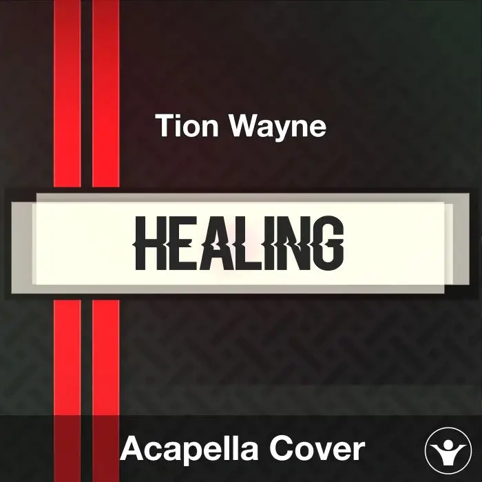 Healing - Tion Wayne - Acapella CoverAcapella Covers