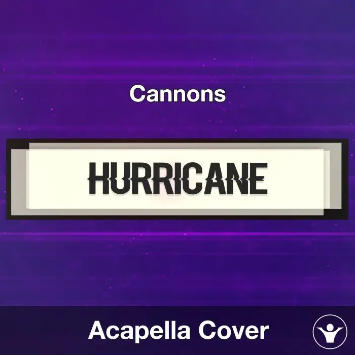 Hurricane - Cannons - Acapella CoverAcapella Covers