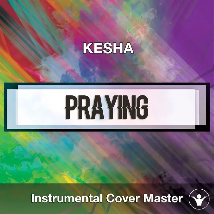 Kesha - Praying (Instrumental Cover)Instrumental Covers