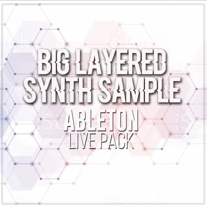 Big Layered Synth Sample Ableton Live PackAbleton Packs