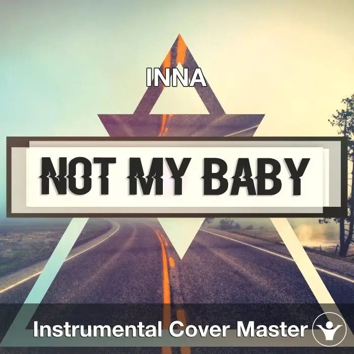 INNA - Not My Baby (Instrumental Cover)Instrumental Covers