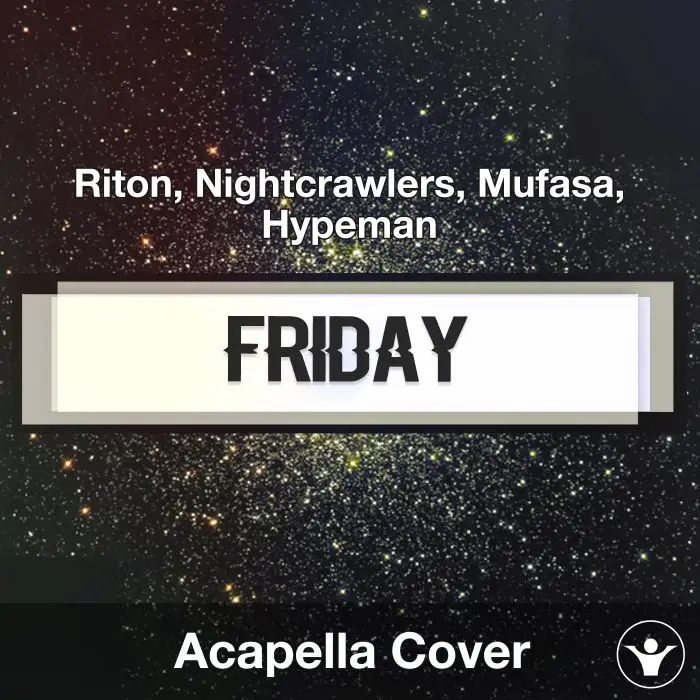 Friday (Dopamine Re-edit) (Riton, Nightcrawlers, Mufasa, Hypeman) - Acapella CoverAcapella Covers