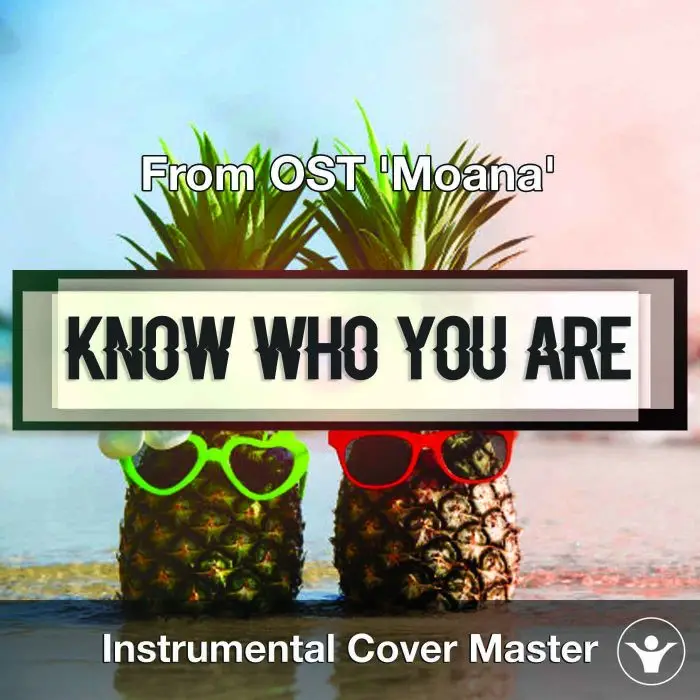 From OST 'Moana' - Know Who You Are (Instrumental Cover)Instrumental Covers