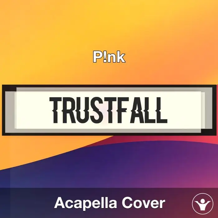 Trustfall - P!nk - Acapella CoverAcapella Covers
