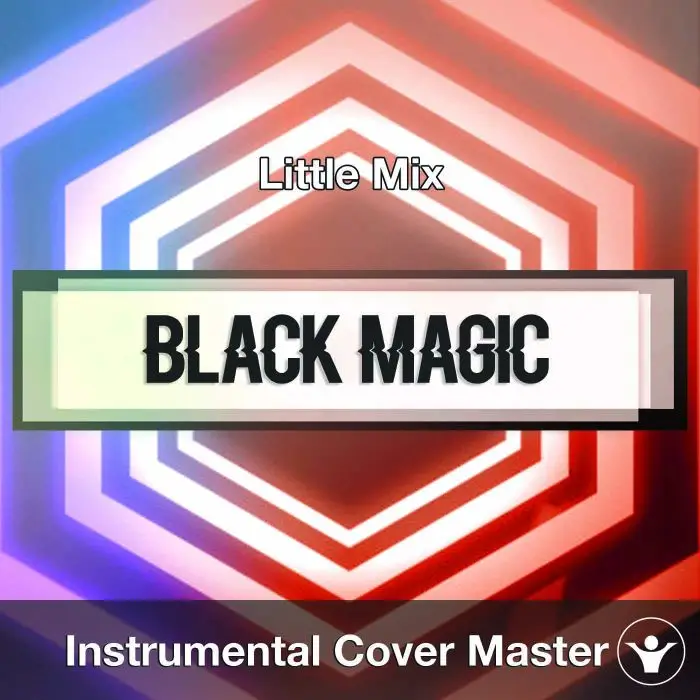 Little Mix - Black Magic (Instrumental Cover)Instrumental Covers