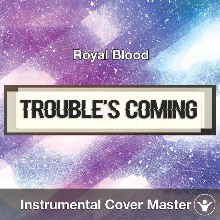 Royal Blood - Trouble's Coming (Instrumental Cover)Instrumental Covers