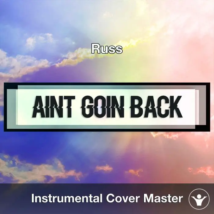 Russ - AINT GOIN BACK (Instrumental Cover)Instrumental Covers