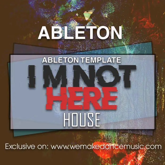 I'm Not Here Ableton Template Ableton Templates