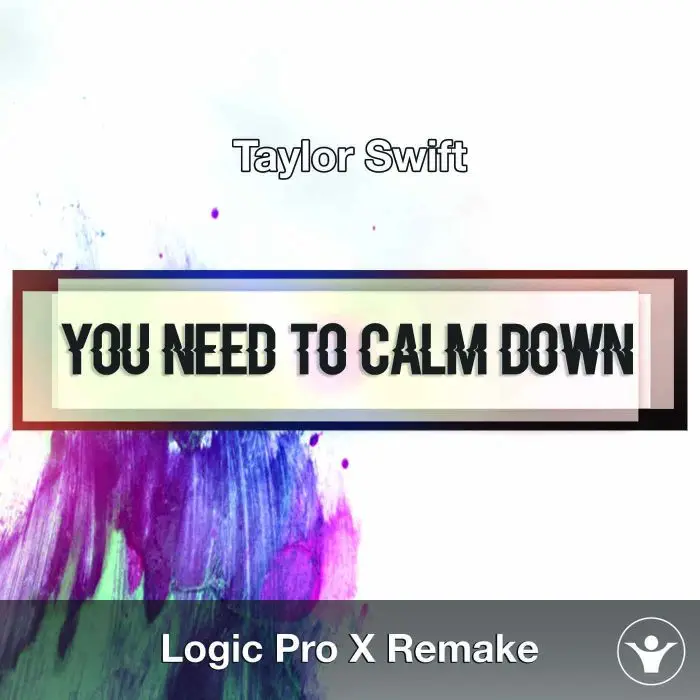 You Need to Calm Down (Taylor Swift) - Logic X Remake TemplateLogic Pro Templates