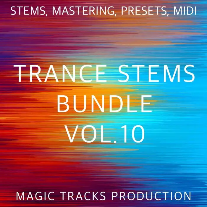 Trance STEMS Bundle Vol.10 (STEMS, Mastering, Presets, MIDI)Bundles, Audio STEMS, MIDI FIles