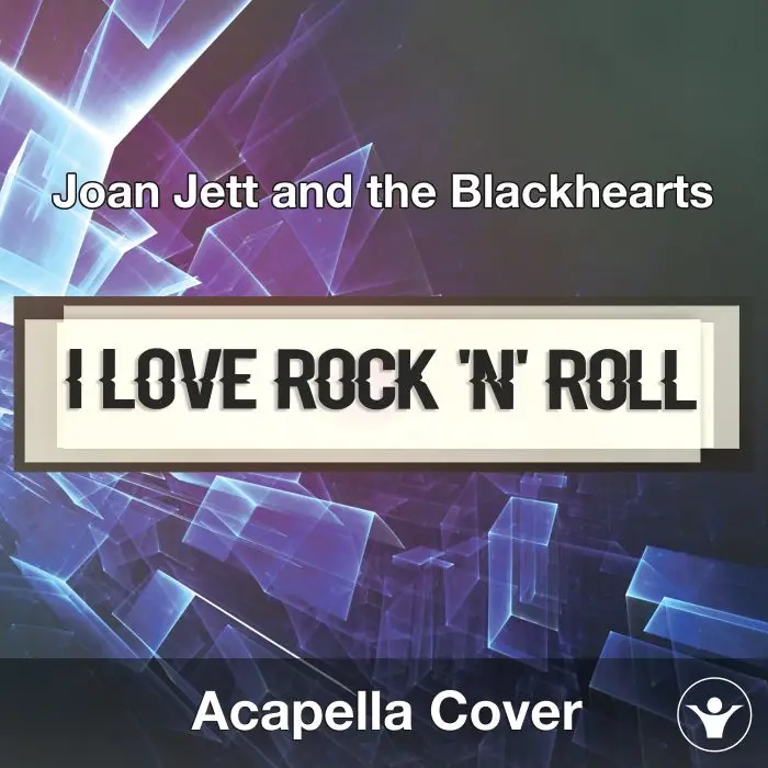 I Love Rock 'n' Roll (Joan Jett and the Blackhearts) - Acapella CoverAcapella Covers