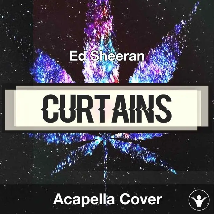 Curtains - Ed Sheeran - Acapella CoverAcapella Covers