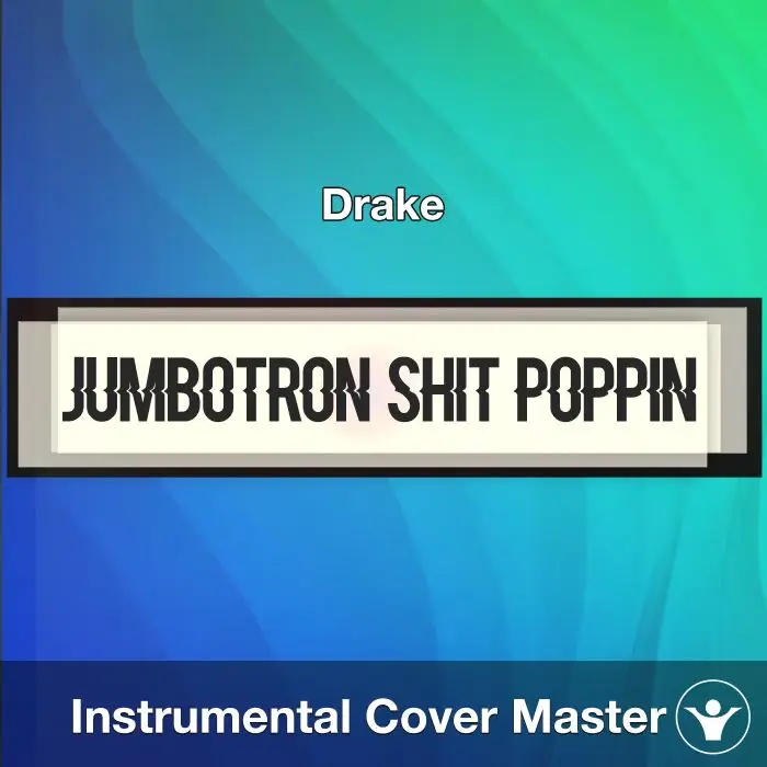 Jumbotron Shit Poppin - Drake - Instrumental CoverInstrumental Covers