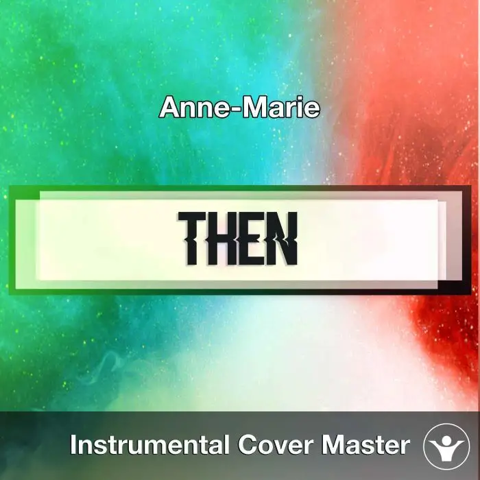 Anne-Marie - Then (Instrumental Cover)Instrumental Covers