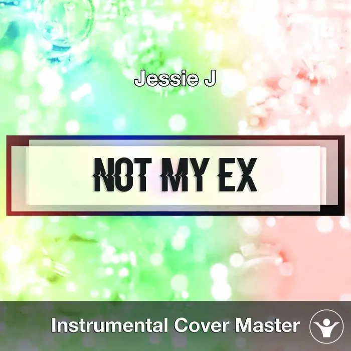Jessie J - Not My Ex (Instrumental Cover)Instrumental Covers