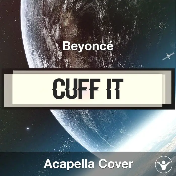 CUFF IT - Beyoncé - Acapella CoverAcapella Covers