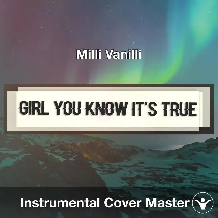 Girl You Know It's True (Milli Vanilli) - Instrumental CoverInstrumental Covers