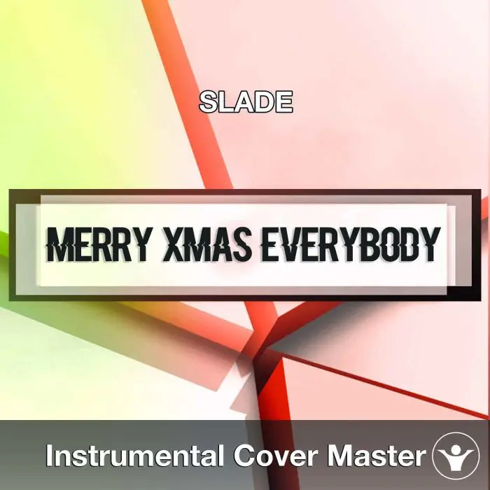 SLADE - Merry Xmas Everybody (Instrumental Cover)Instrumental Covers