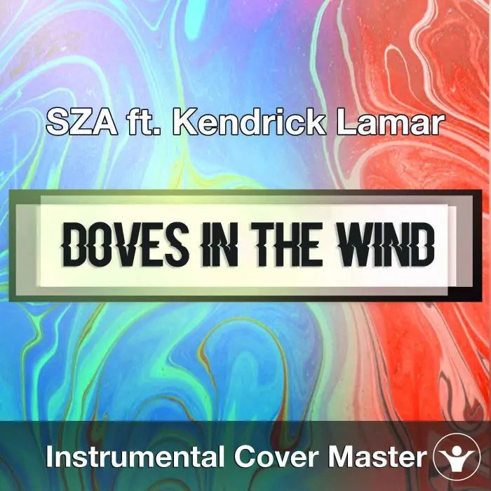SZA ft. Kendrick Lamar - Doves In The Wind (Instrumental Cover)Instrumental Covers