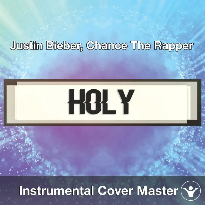 Justin Bieber, Chance The Rapper - Holy (Instrumental Cover)Instrumental Covers