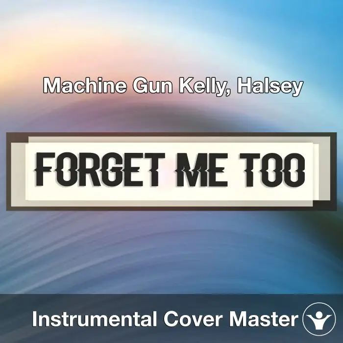 Machine Gun Kelly, Halsey - forget me too (Instrumental Cover)Instrumental Covers