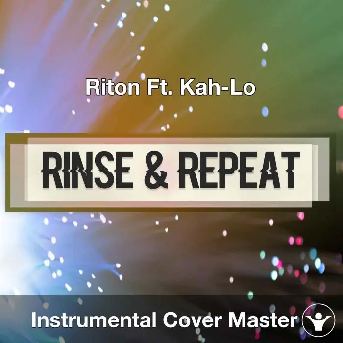 Riton Ft. Kah-Lo - Rinse & Repeat (Instrumental Cover)Instrumental Covers