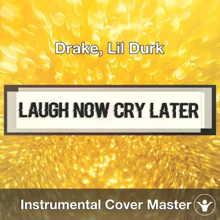 Drake, Lil Durk - 	Laugh Now Cry Later (Instrumental Cover)Instrumental Covers