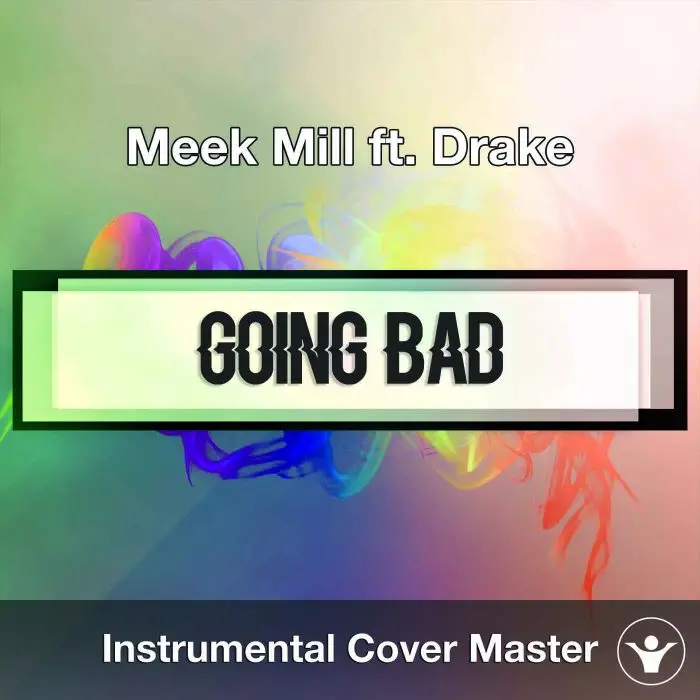 Meek Mill ft. Drake - Going Bad (Instrumental Cover)Instrumental Covers