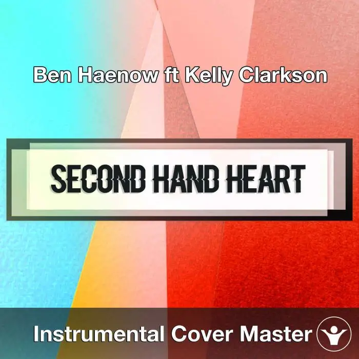 Ben Haenow ft Kelly Clarkson - Second Hand Heart (Instrumental Cover)Instrumental Covers