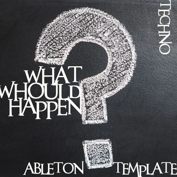 What Would Happen Ableton TemplateAbleton Templates