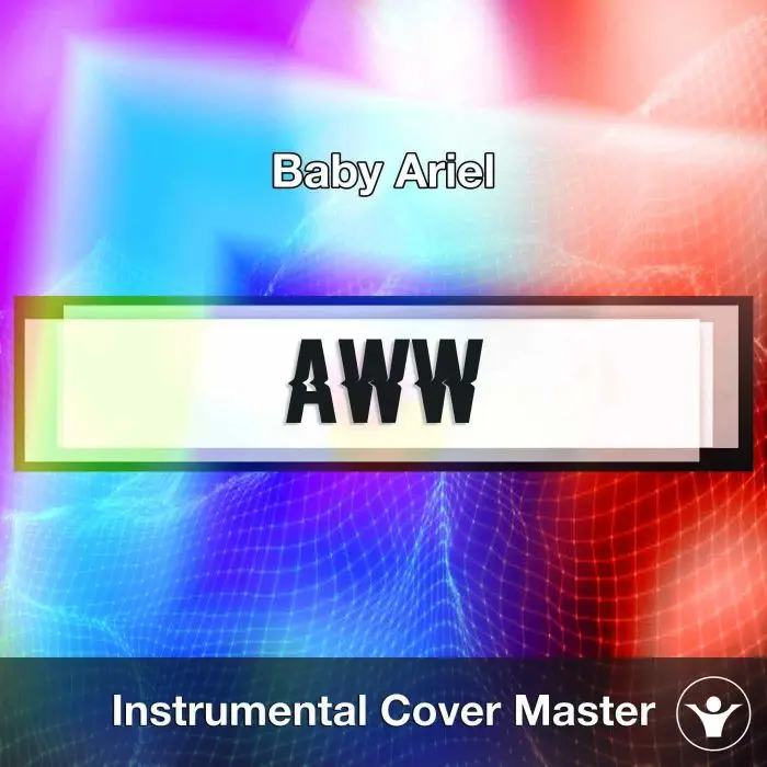 Baby Ariel - Aww (Instrumental Cover)Instrumental Covers