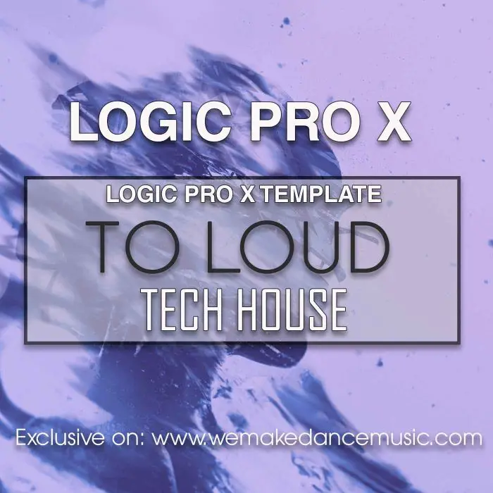 To LOUD Logic Pro X TemplateLogic Pro Templates