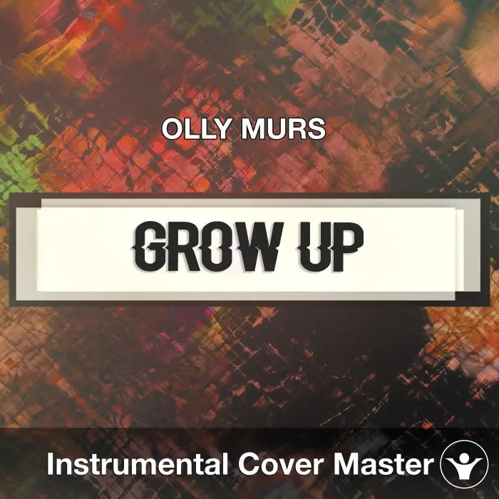 OLLY MURS - Grow Up (Instrumental Cover)Instrumental Covers