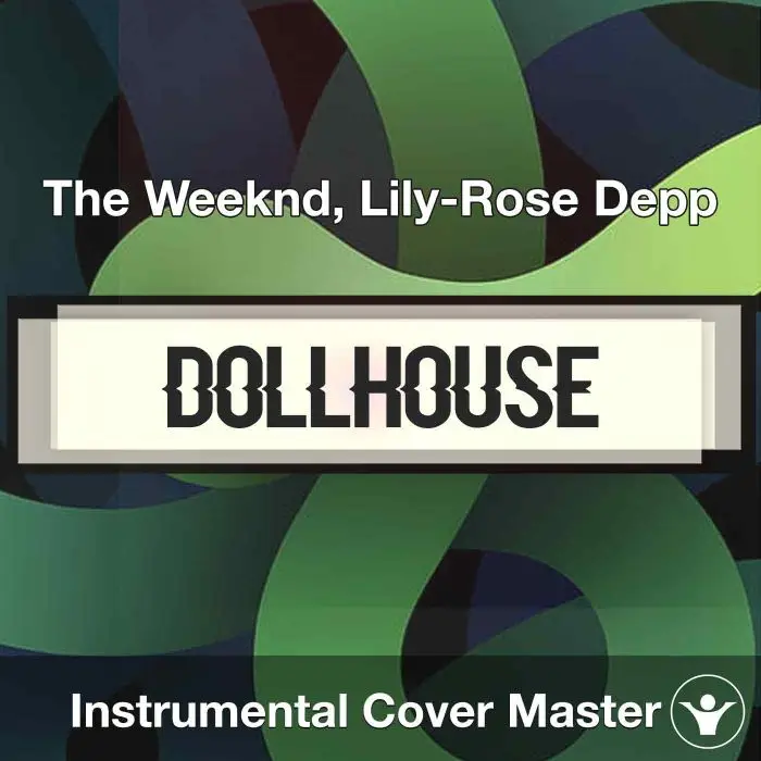 Dollhouse - The Weeknd, Lily-Rose Depp - Instrumental CoverInstrumental Covers