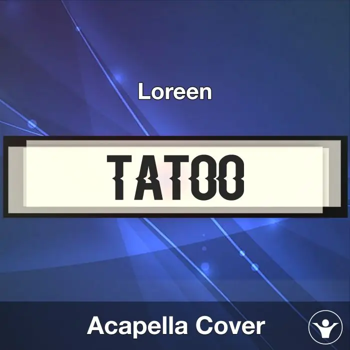 Tattoo - Loreen - Acapella CoverAcapella Covers