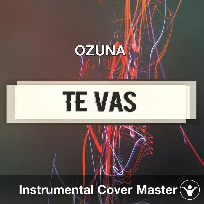 OZUNA - Te Vas (Instrumental Cover)Instrumental Covers