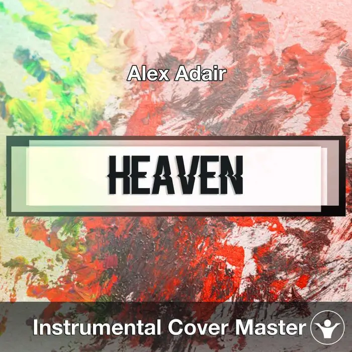 Alex Adair - Heaven (Instrumental Cover)Instrumental Covers
