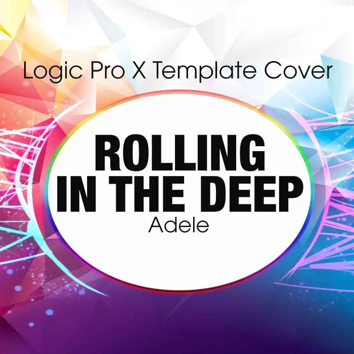 Rolling In The Deep (Adele Logic) Pro X Remake TemplateLogic Pro Templates