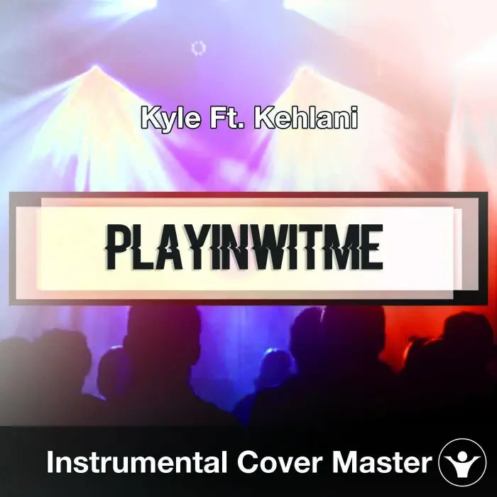 Kyle Ft. Kehlani - Playinwitme (Instrumental Cover)Instrumental Covers
